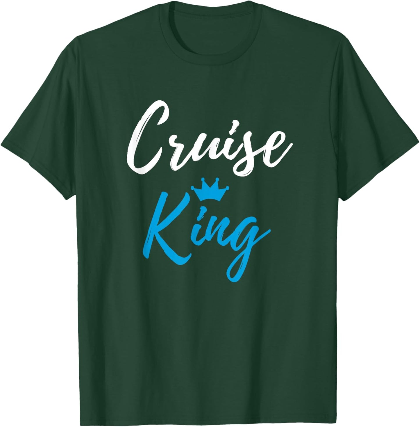 Cruise King Funny Cruise Vacation Traveler Gift T-Shirt - T-Shirt | Forest
