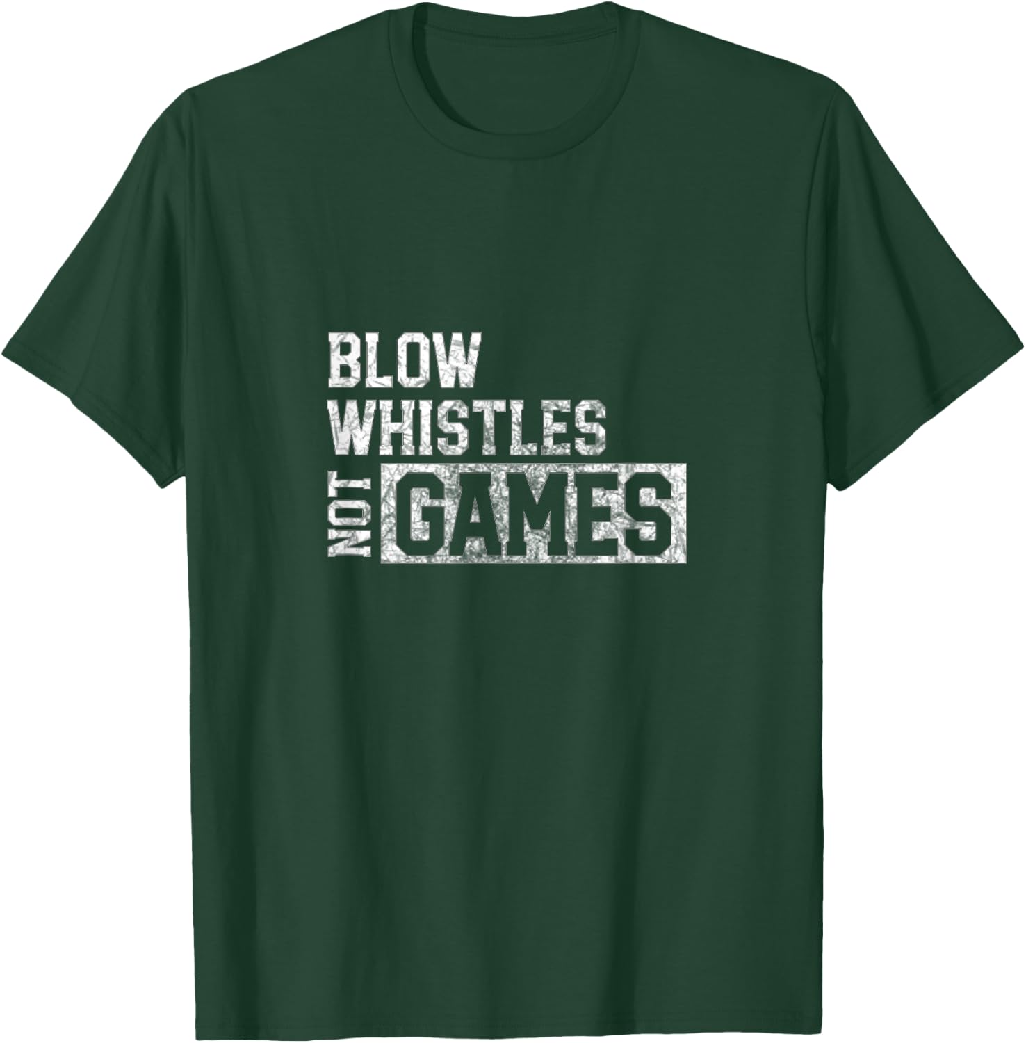 Blow Whistles Not Games Funny Refs Suck T-Shirt - T-Shirt | Forest