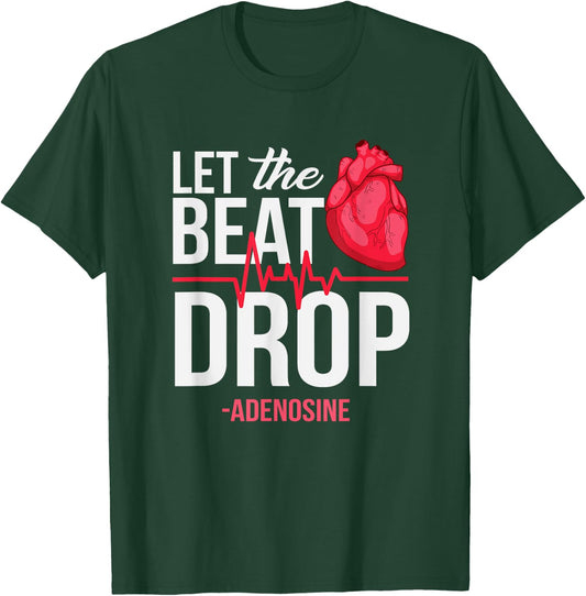 let The Beat Drop Adenosine T-Shirt - T-Shirt | Forest