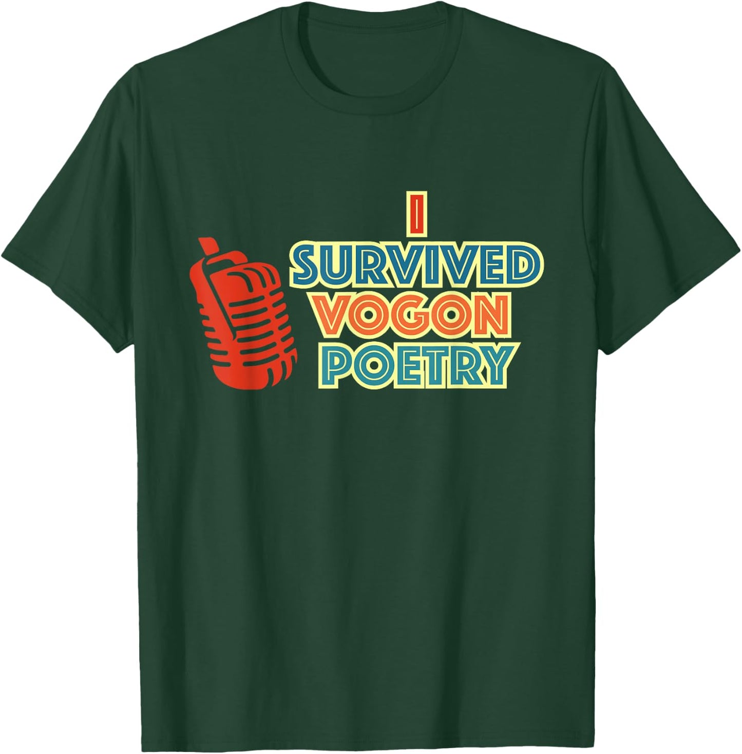 I Survived Vogon Poetry Vintage Design T-Shirt - T-Shirt | Forest