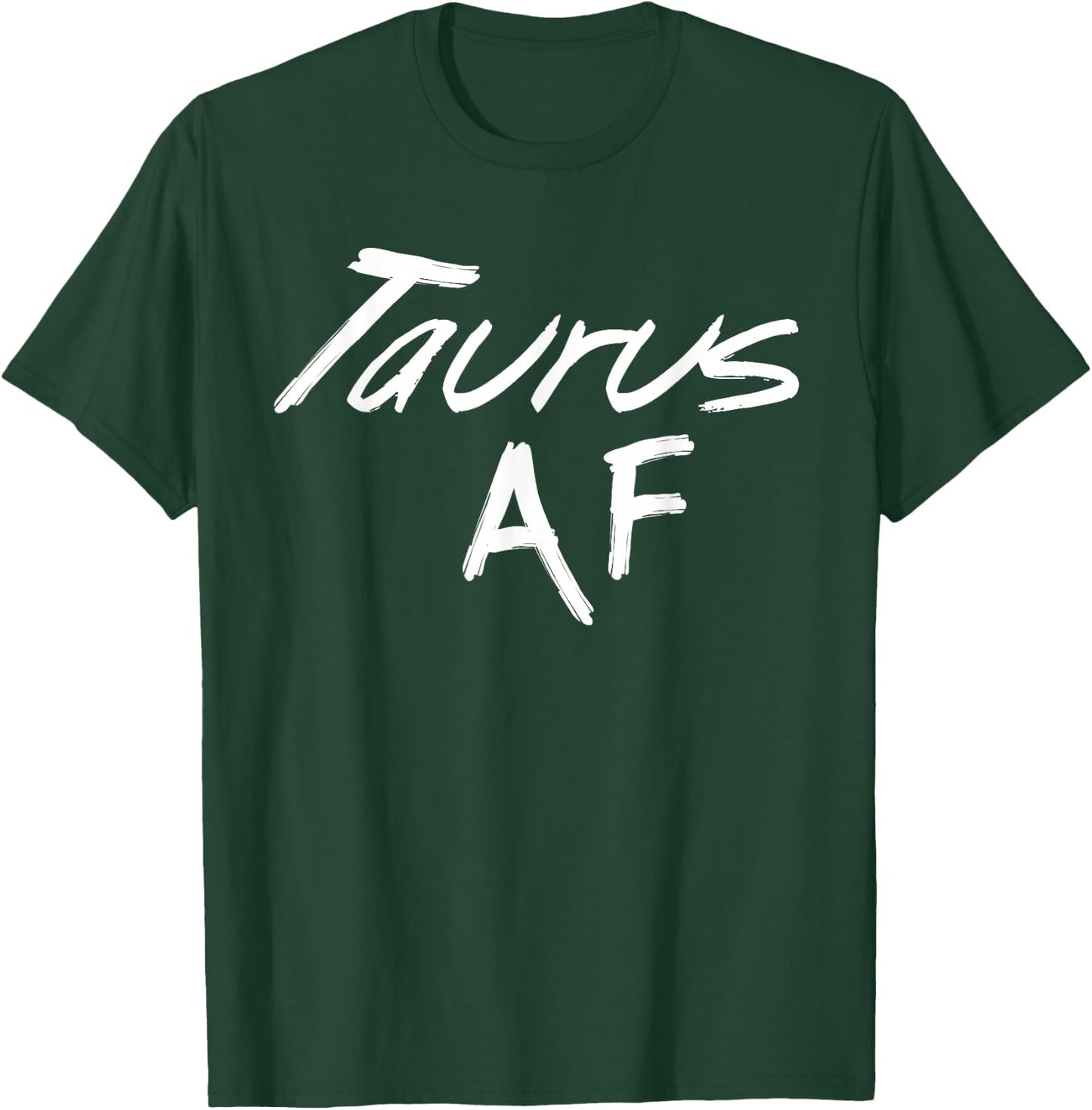 Taurus Af Funny April May Zodiac Sign Men Women Birthday T-Shirt - T-Shirt | Forest