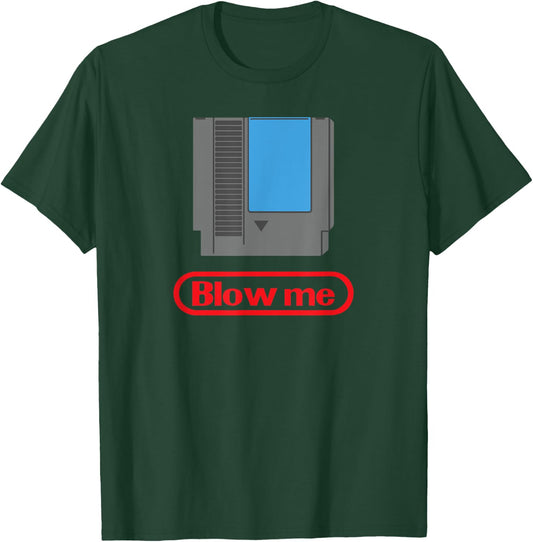 Funny Gamer Parody - Blow Me 80s Shirt T-Shirt - T-Shirt | Forest