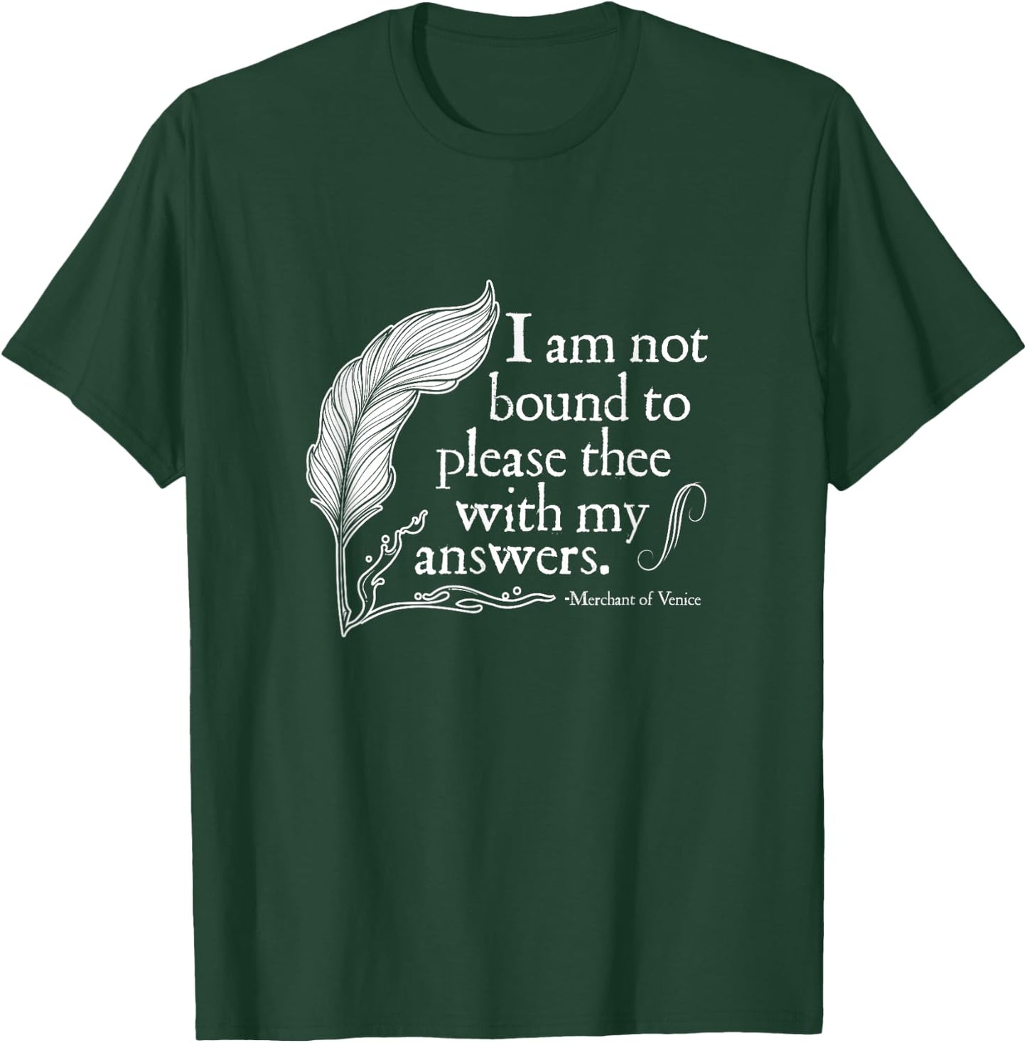Theatre Nerd Not Bound to Please Thee Gift Shakespeare T-Shirt - T-Shirt | Forest