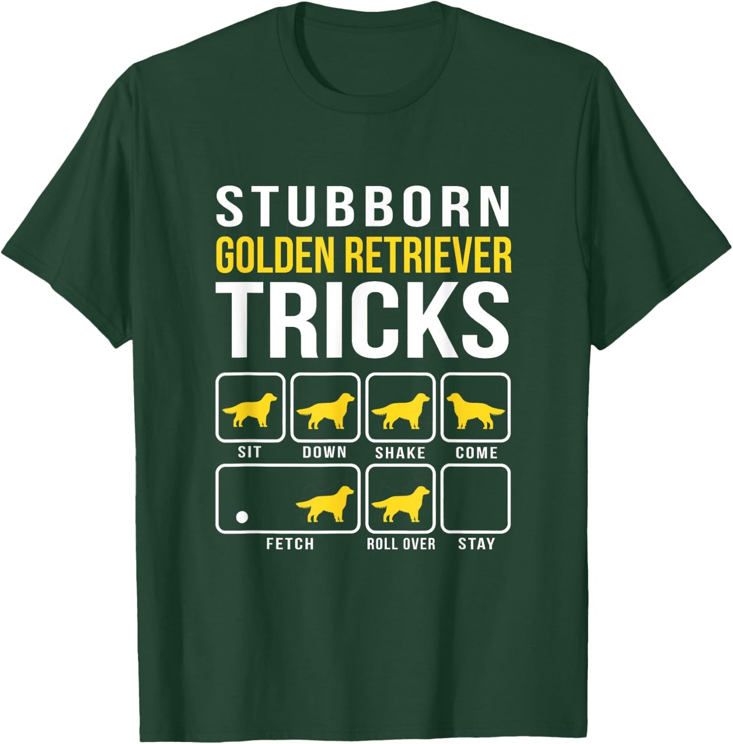 Stubborn Golden Retriever Tricks Funny T-Shirt - T-Shirt | Forest