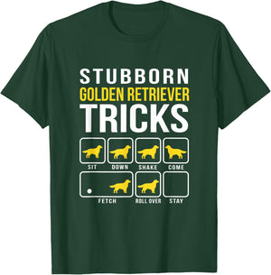 Stubborn Golden Retriever Tricks Funny T-Shirt - T-Shirt | Forest