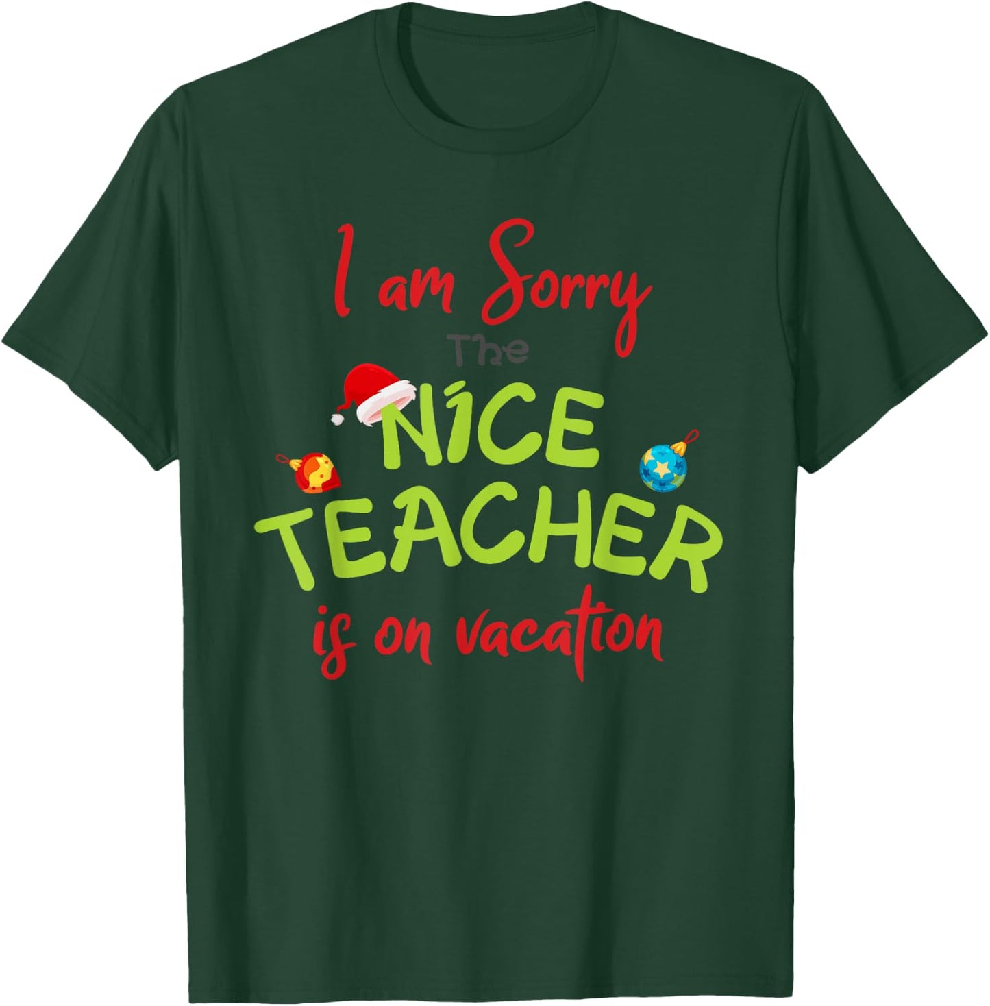 Elementary Teacher Nice Teacher is on Vacation T-Shirt - T-Shirt | Forest