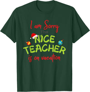 Elementary Teacher Nice Teacher is on Vacation T-Shirt - T-Shirt | Forest