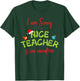 Elementary Teacher Nice Teacher is on Vacation T-Shirt - T-Shirt | Forest