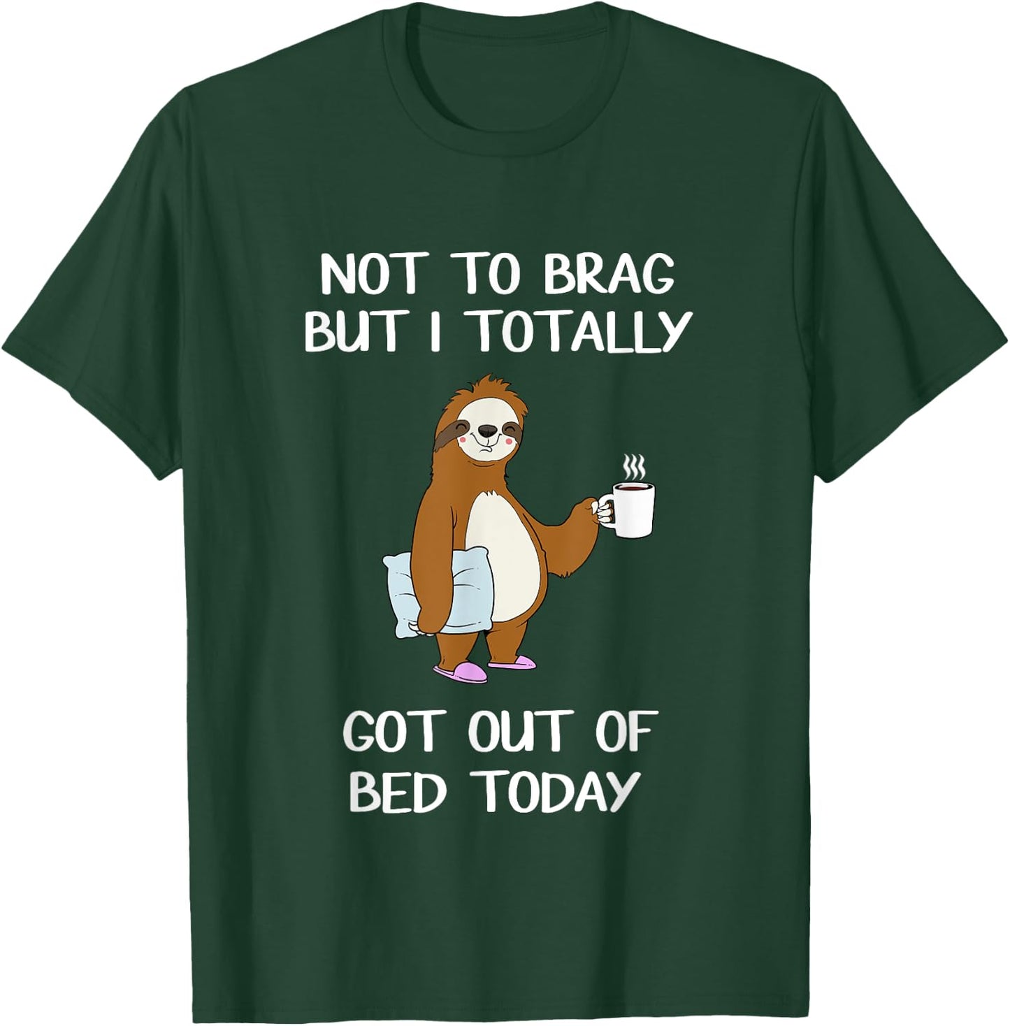 Funny Sloth Sleepy Pajama T Shirt Got Out Of Bed T-Shirt - T-Shirt | Forest