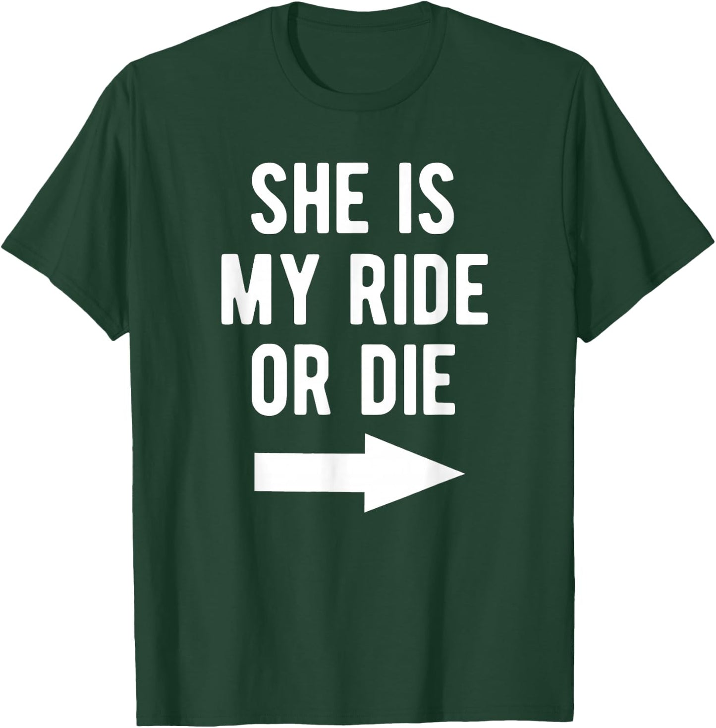 She Is My Ride Or Die Right Arrow Best Friends T-Shirt - T-Shirt | Forest