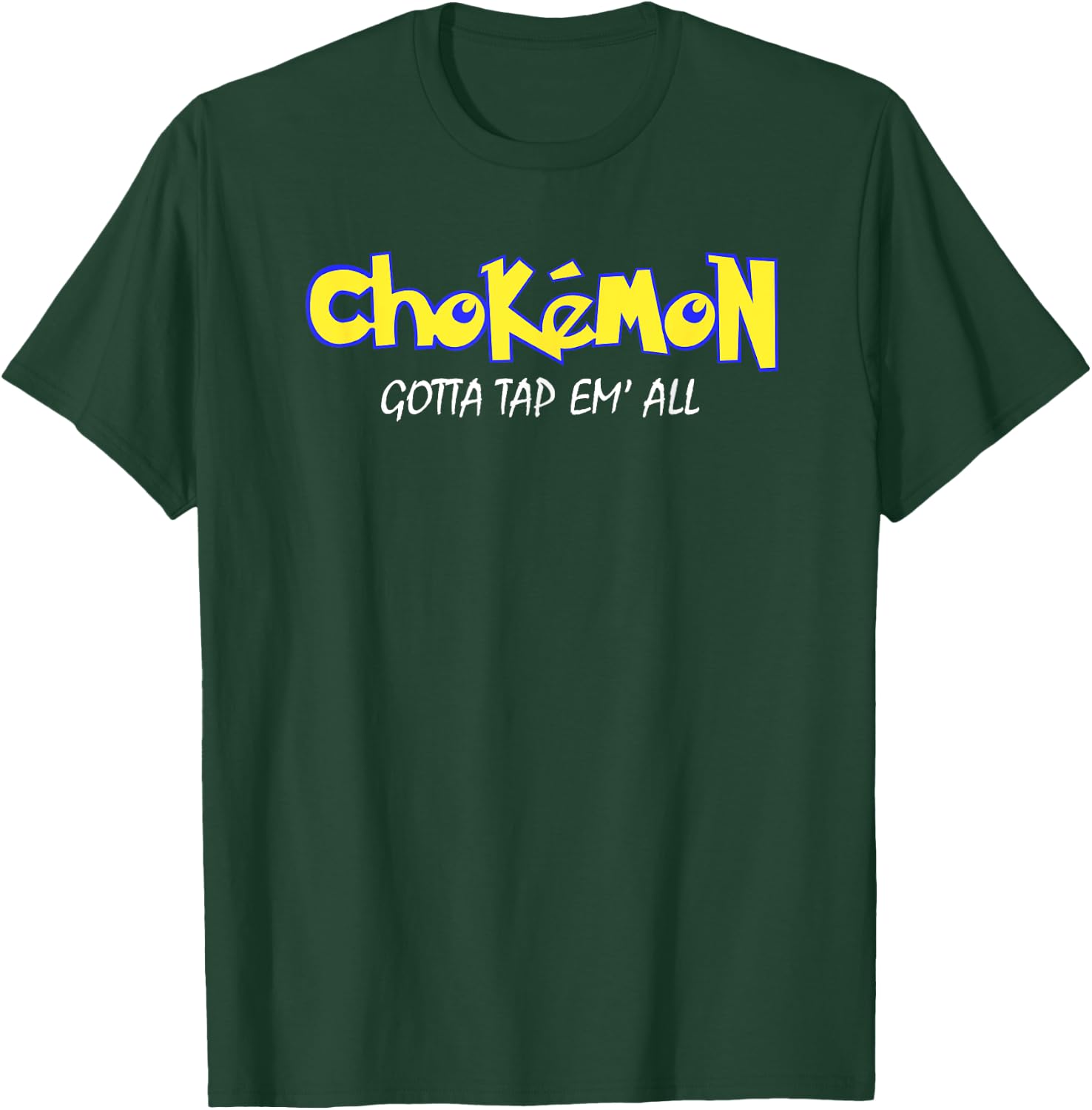 Chokemon Gotta Tap Em All Funny Jiu Jitsu MMA Short Sleeve T-Shirt - T-Shirt | Forest