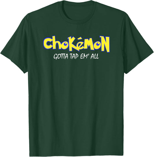 Chokemon Gotta Tap Em All Funny Jiu Jitsu MMA Short Sleeve T-Shirt - T-Shirt | Forest