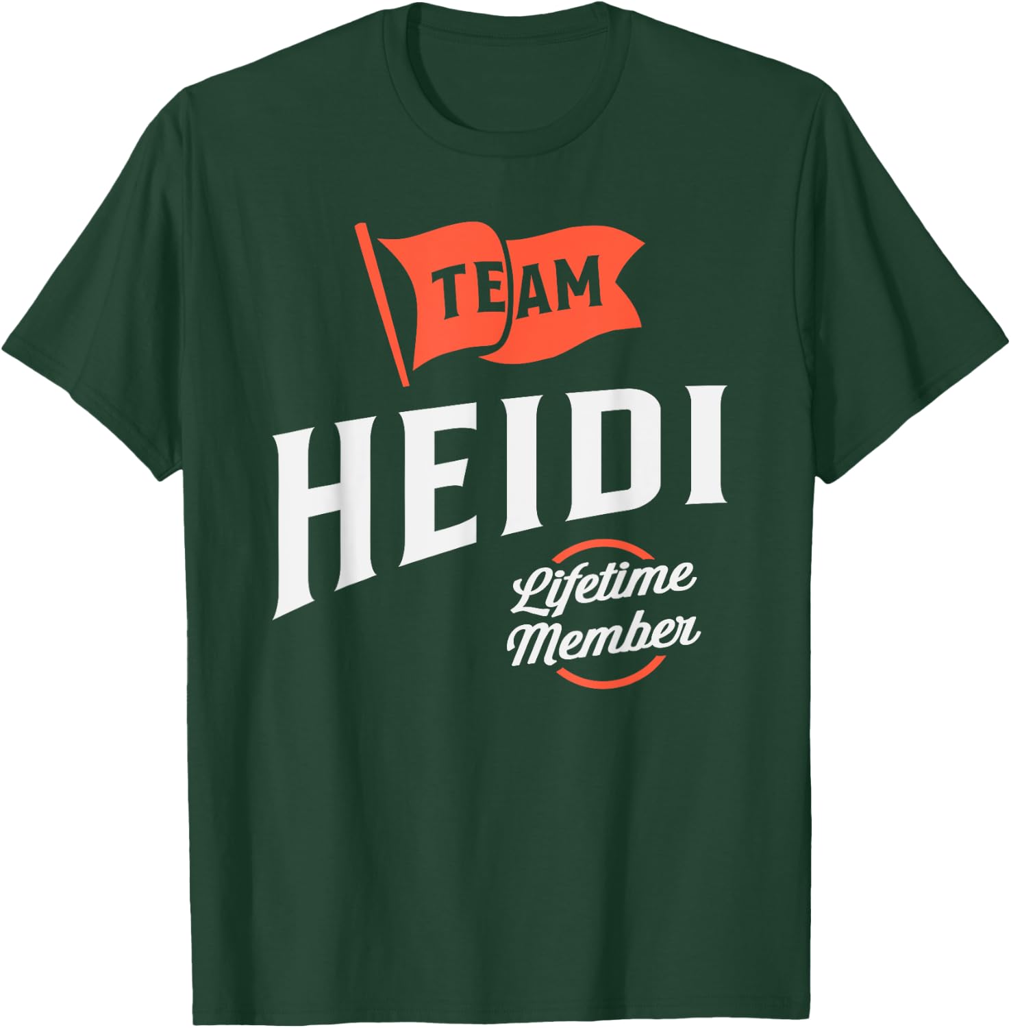 Team Heidi Lifetime Member Funny Name Heidi T-Shirt - T-Shirt | Forest