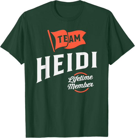 Team Heidi Lifetime Member Funny Name Heidi T-Shirt - T-Shirt | Forest