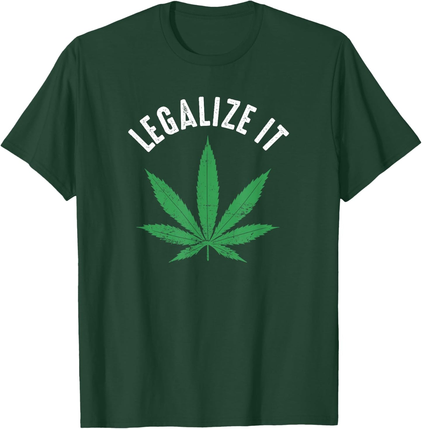 Legalize It Funny Distressed Pot Leaf Shirt T-Shirt - T-Shirt | Forest