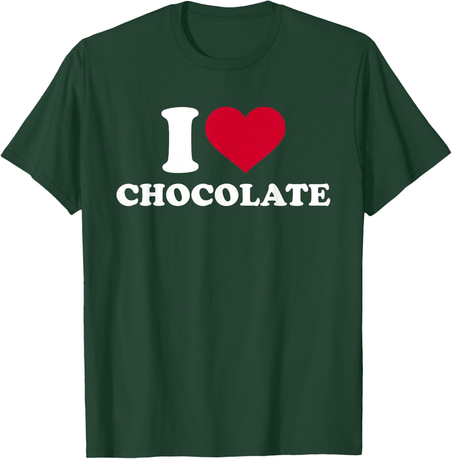 I love chocolate T-Shirt - T-Shirt | Forest