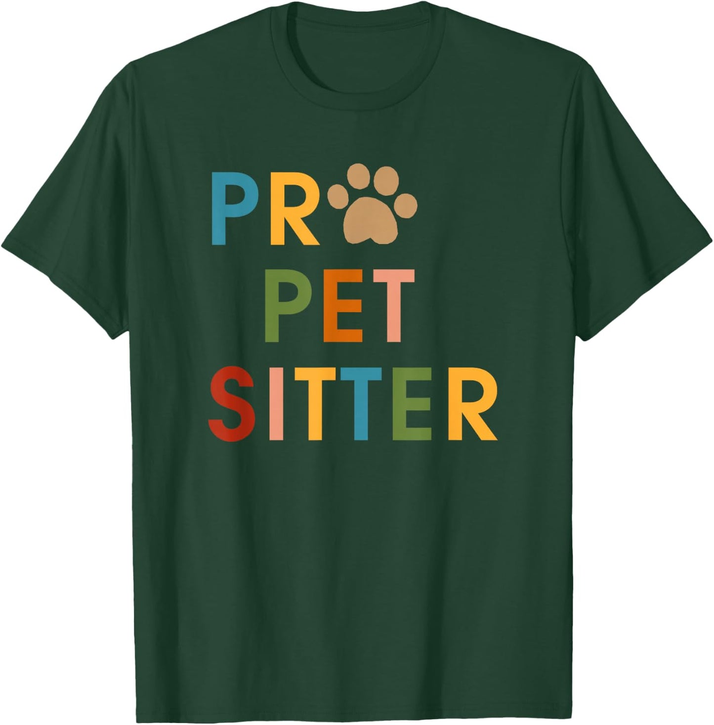 Pro Pet Sitter T-Shirt - T-Shirt | Forest