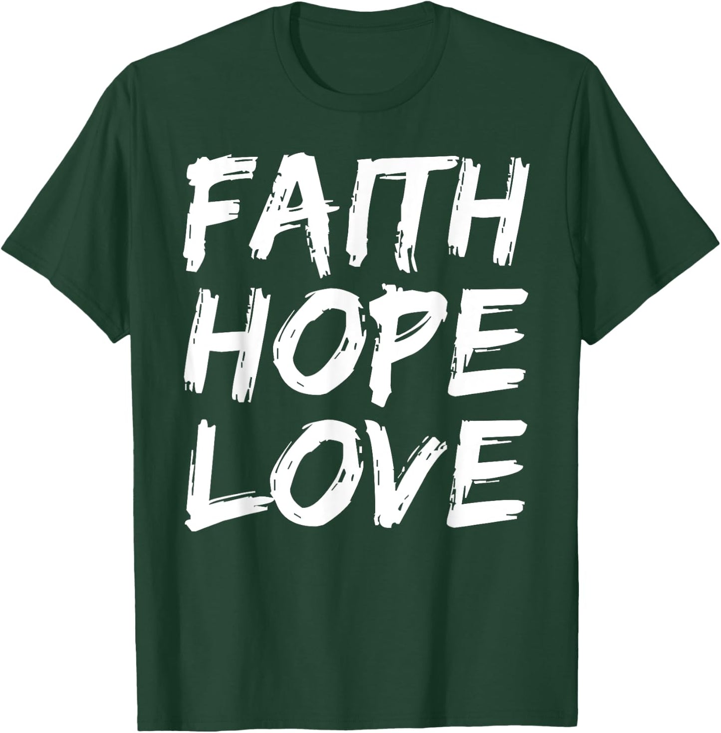 Christian Bible Verse Quote Faith Hope Love T-Shirt - T-Shirt | Forest