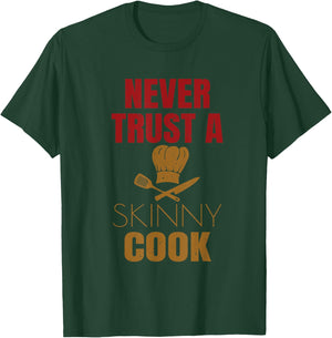 Funny Chef Cook Culinary Arts Cooking Humor Shirts Gift T-Shirt - T-Shirt | Forest