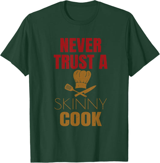 Funny Chef Cook Culinary Arts Cooking Humor Shirts Gift T-Shirt - T-Shirt | Forest