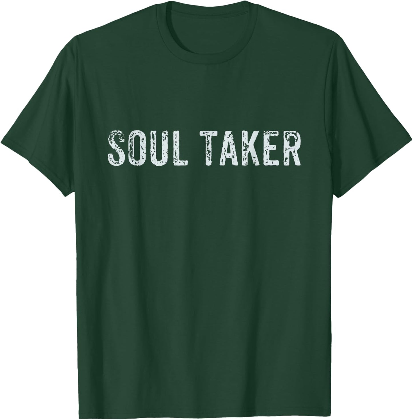 Soul Taker Motivational T Shirt T-Shirt - T-Shirt | Forest