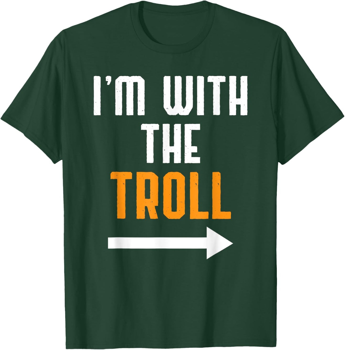 I'm With The Troll Costume Funny Halloween Couple T-Shirt - T-Shirt | Forest