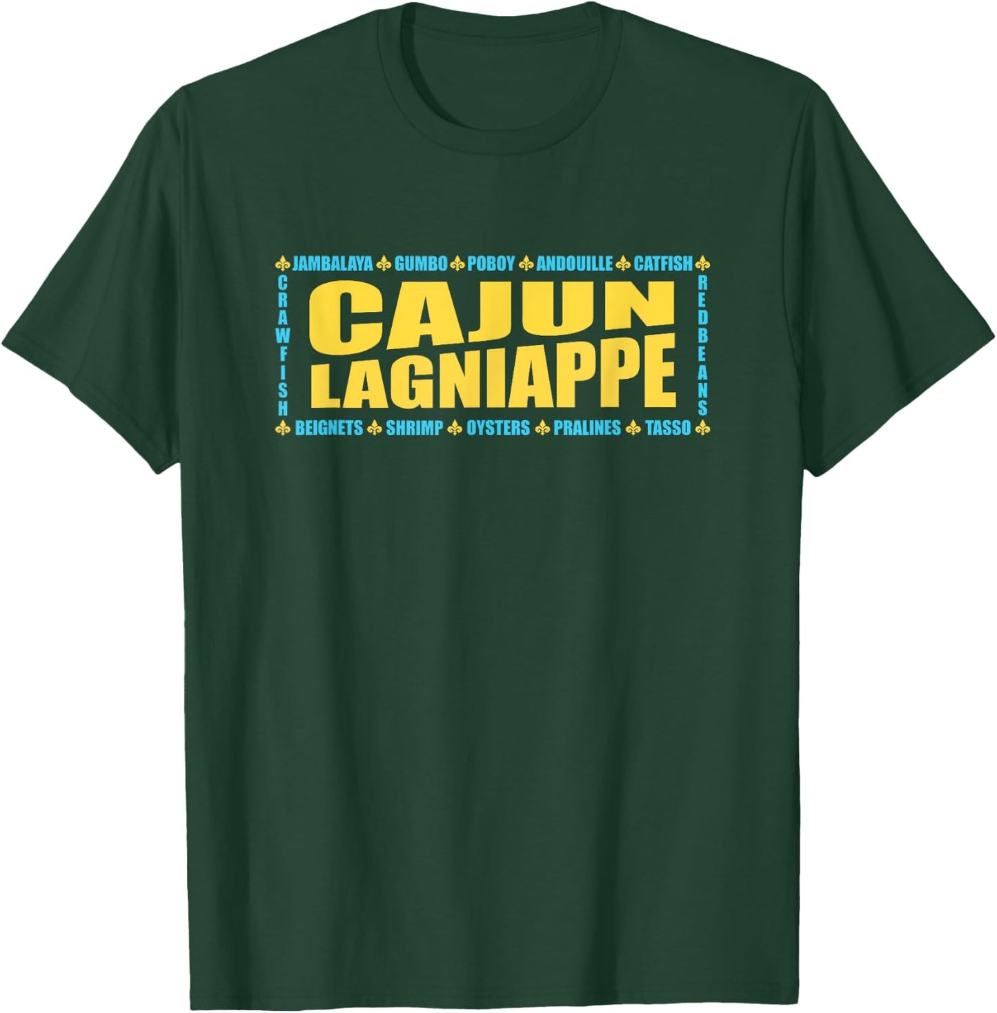 Cajun Lagniappe with Crawfish Gumbo Jambalaya T Shirt T-Shirt - T-Shirt | Forest