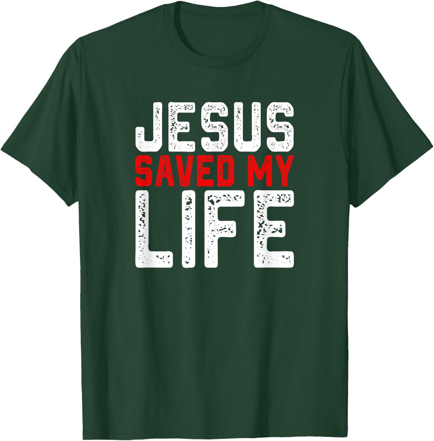 BOLD Christian Gift Jesus Saved My Life T-Shirt - T-Shirt | Forest