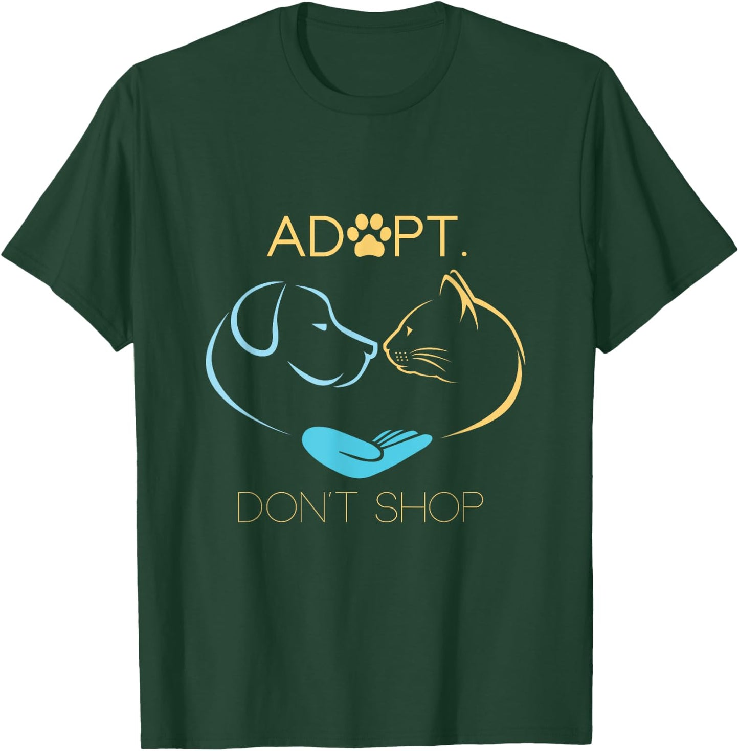 Adopt Don't Shop Dog Cat Rescue Adoption T-Shirt - T-Shirt | Forest