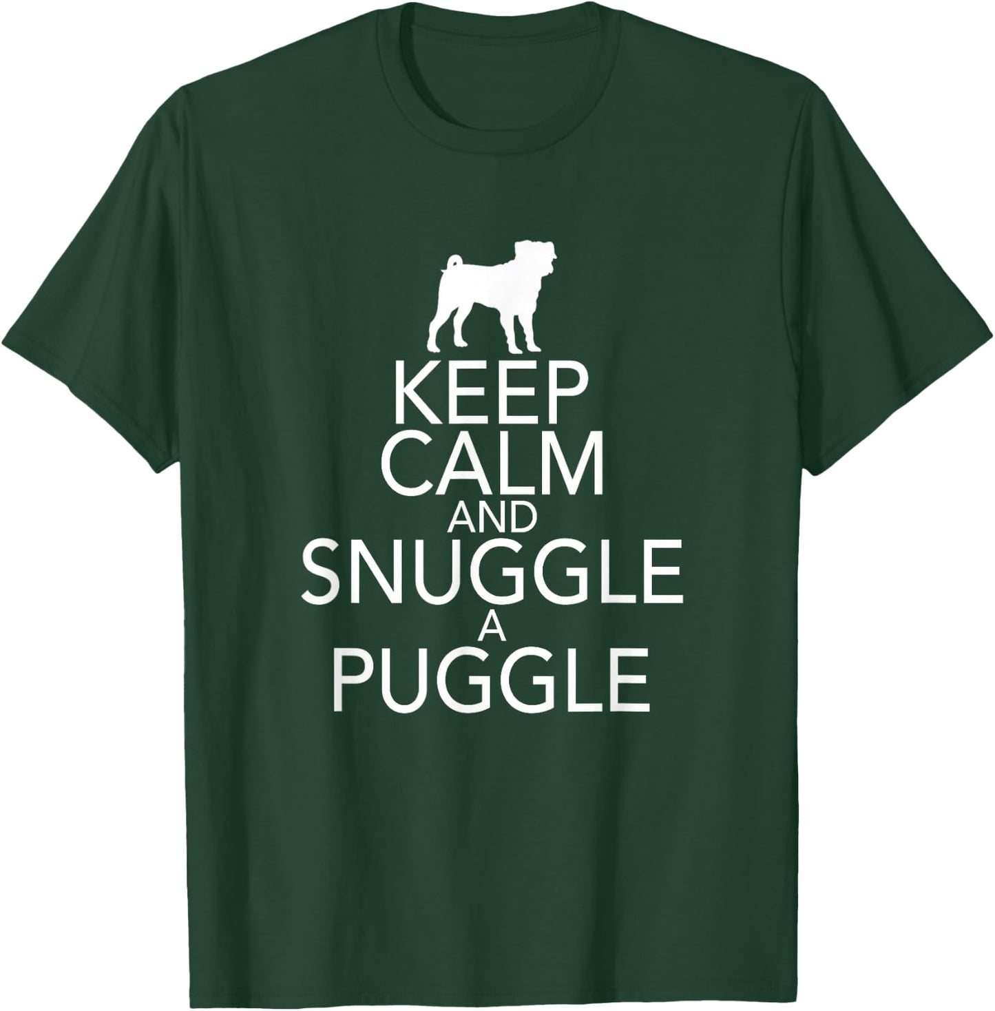 Keep Calm And Snuggle A Puggle Dog Lover Pug T-Shirt - T-Shirt | Forest