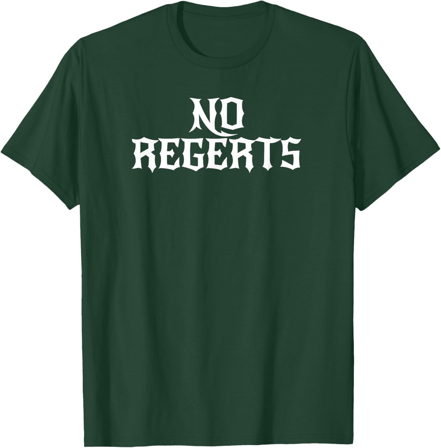 NO REGERTS Funny Misspelled Tattoo T Shirt T-Shirt - T-Shirt | Forest