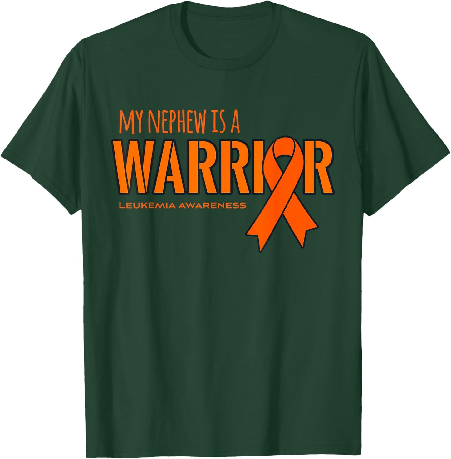 My Nephew is a Warrior Leukemia Cancer Awareness Shirt T-Shirt - T-Shirt | Forest