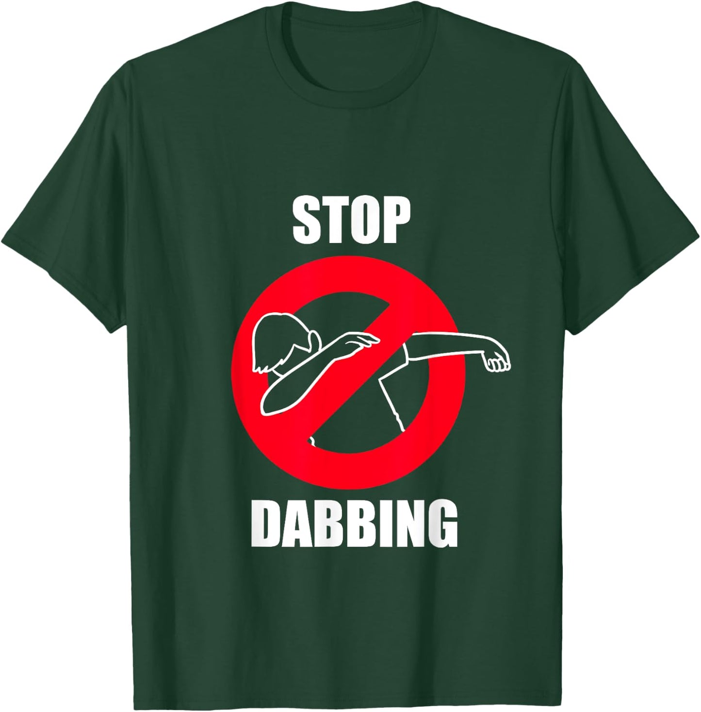 Funny Stop Dabbing Anti Dab Shirt for cool Kids and Party T-Shirt - T-Shirt | Forest