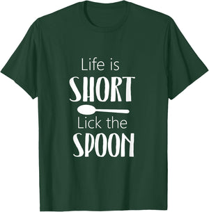 Life Is Short Lick The Spoon - Funny Cooking Chef T-Shirt - T-Shirt | Forest