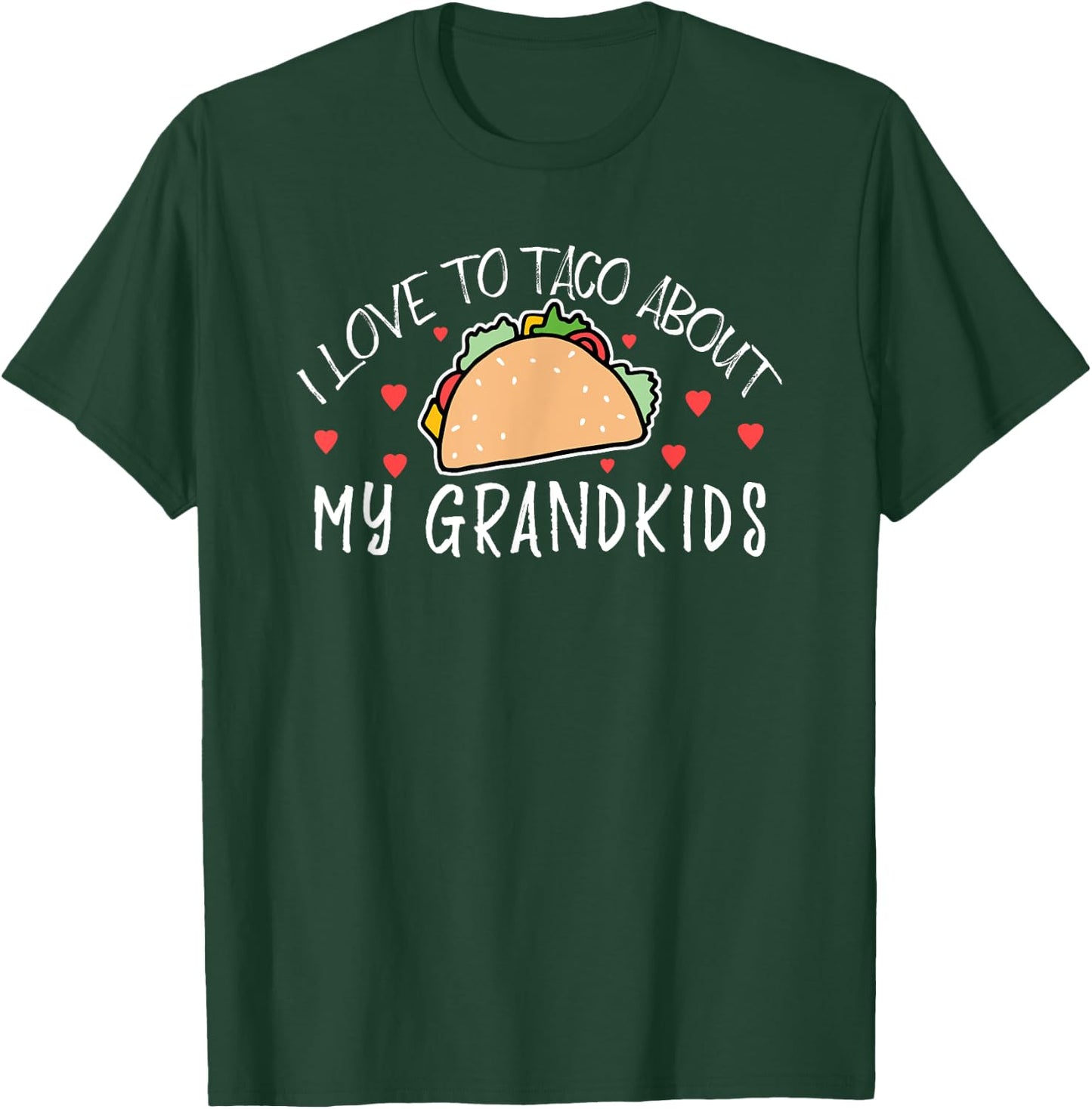 I Love to Taco About My Grandkids T Shirt Grandma Nana T-Shirt - T-Shirt | Forest