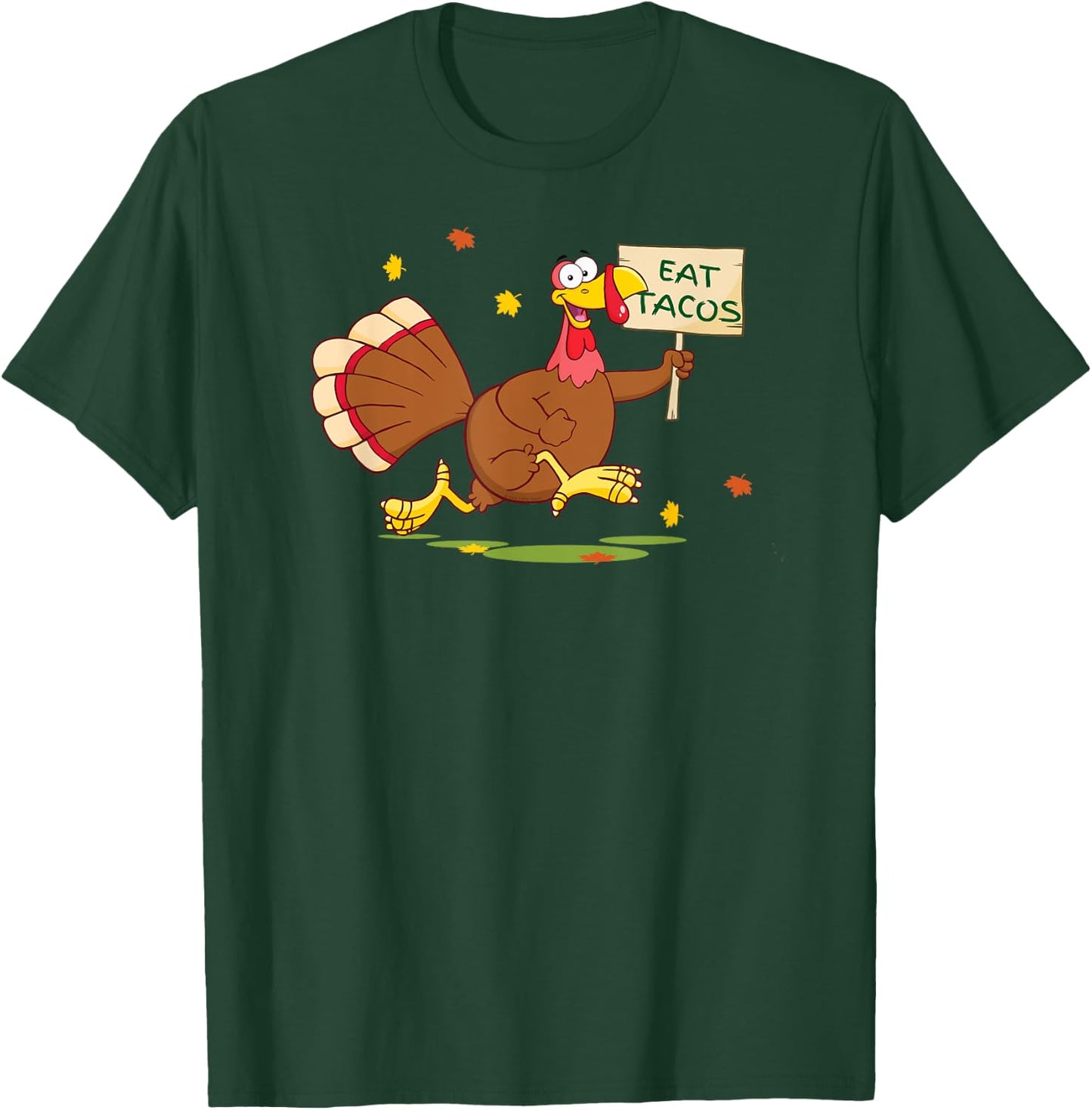 Funny Thanksgiving Turkey Says EAT TACOS Thanksgiving T-Shirt - T-Shirt | Forest