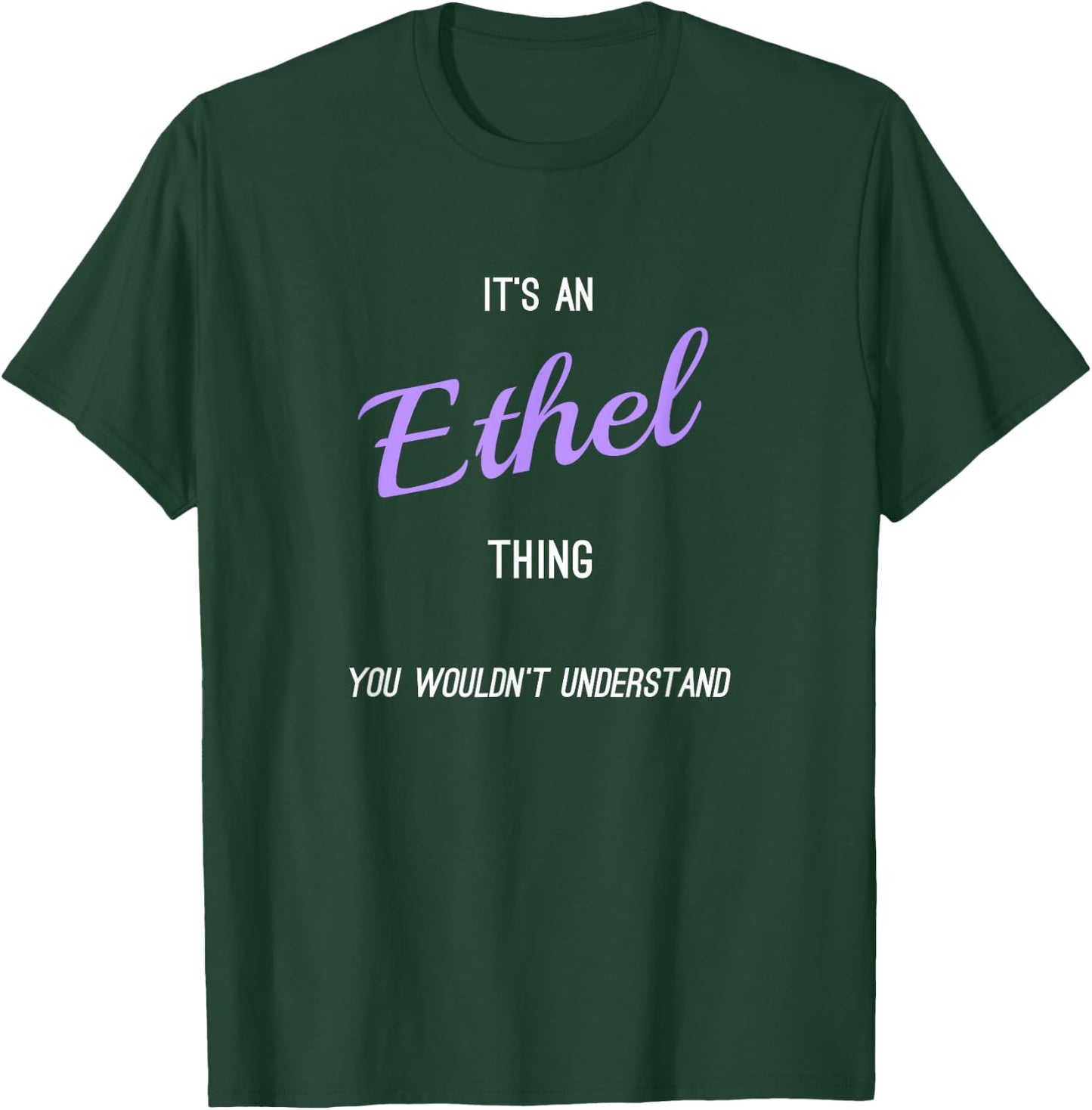 Ethel - Personalized Name Novelty Gift T-Shirt - T-Shirt | Forest