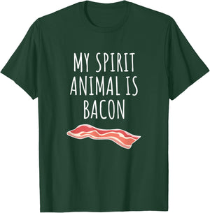 My Spirit Animal Is Bacon T-Shirt - T-Shirt | Forest