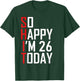 Hilarious 26th Birthday Gift - Funny 26 Years Old Adult Joke T-Shirt - T-Shirt | Forest