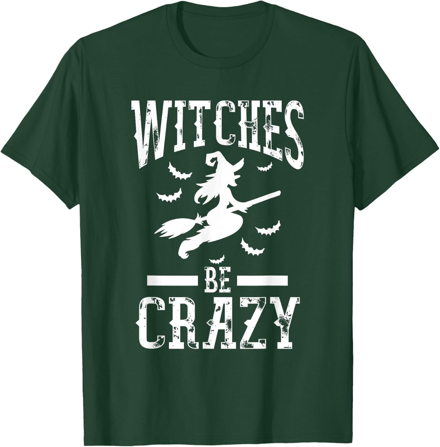Witches Be Crazy Halloween Funny Party T-Shirt - T-Shirt | Forest