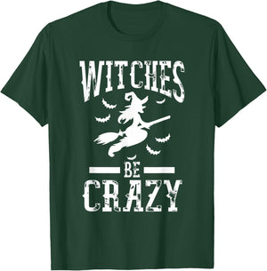 Witches Be Crazy Halloween Funny Party T-Shirt - T-Shirt | Forest