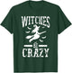 Witches Be Crazy Halloween Funny Party T-Shirt - T-Shirt | Forest