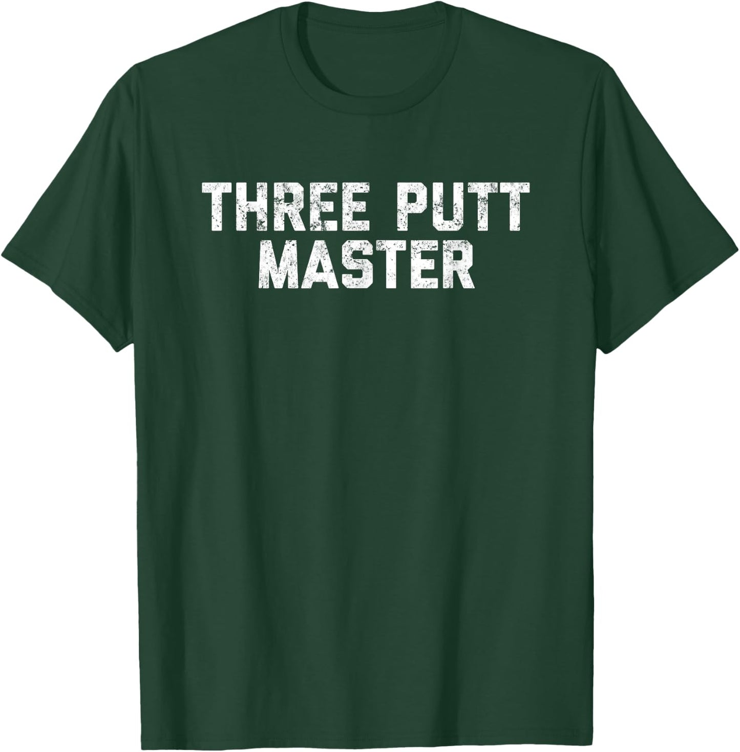 Men's Funny Golf | Three Putt Master T-Shirt - T-Shirt | Forest