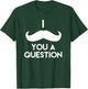 I Mustache You A Question | Funny Pun Saying T-Shirt - T-Shirt | Forest