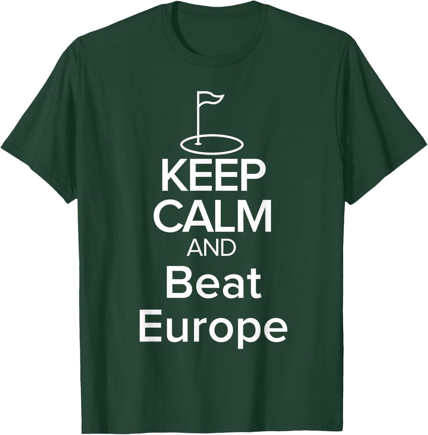 BEAT EUROPE GOLF CUP Funny Keep Calm T-Shirt - T-Shirt | Forest