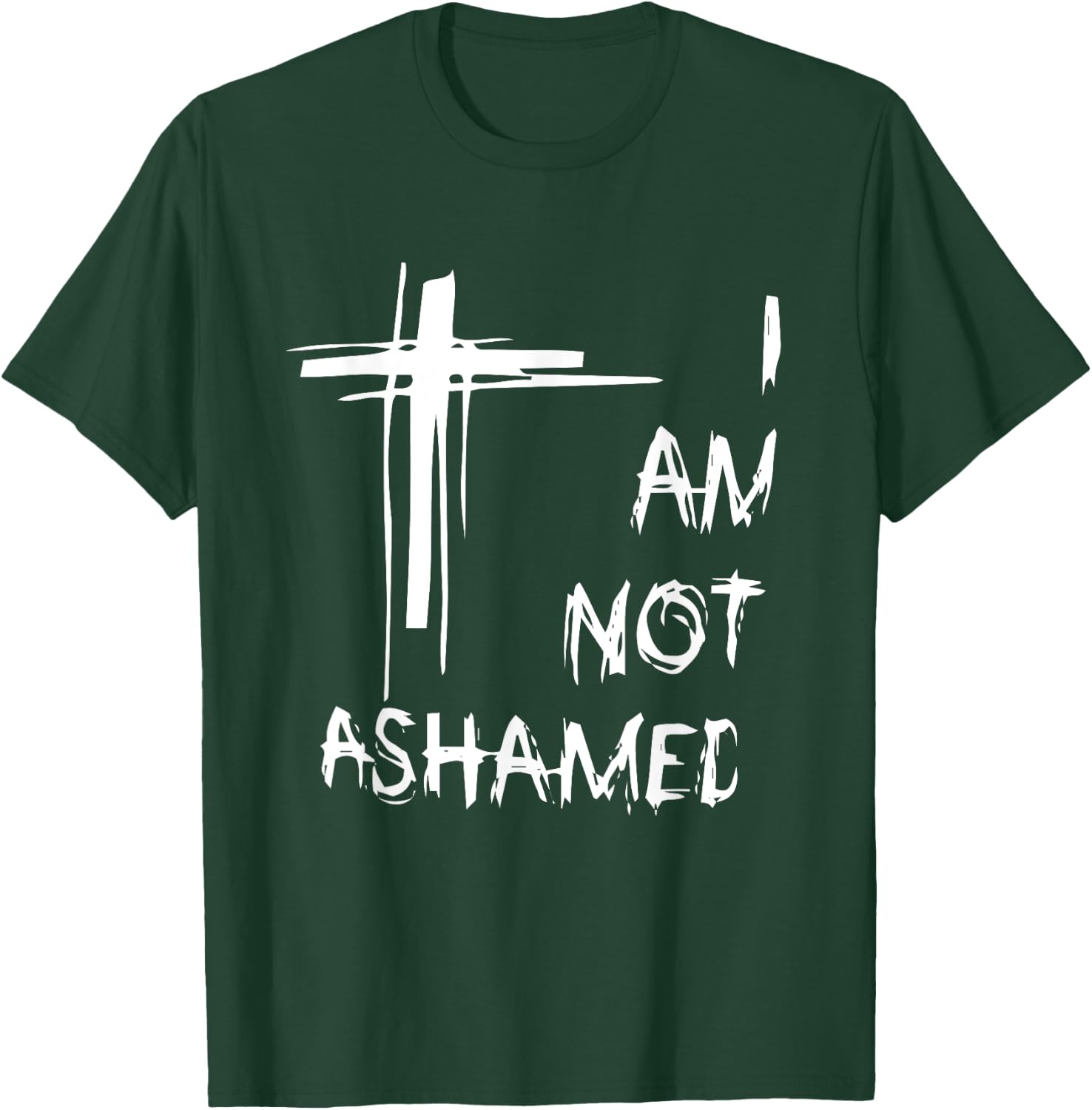 I am Not Ashamed T-Shirt - T-Shirt | Forest