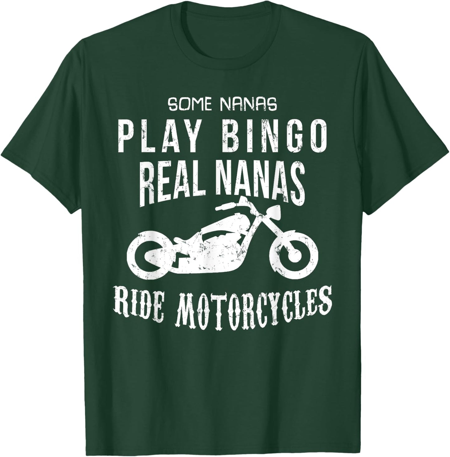 Nana Bingo Ride Motorcycle Biker Funny Sarcasm T-Shirt - T-Shirt | Forest