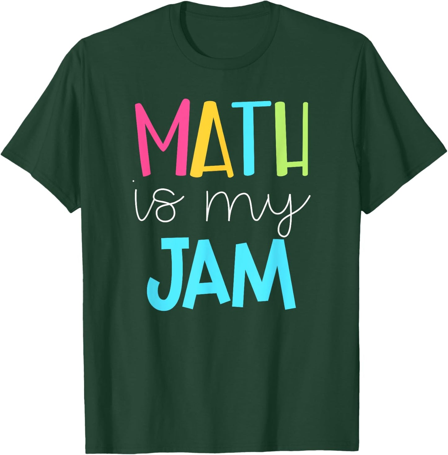 Math Teacher Shirt - Math is My Jam T-Shirt - T-Shirt | Forest