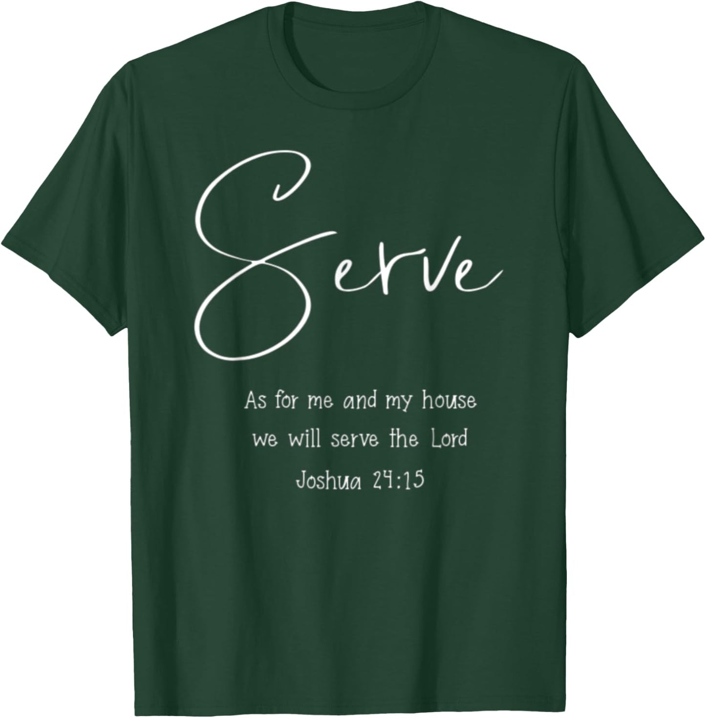 Joshua 24:15 As For Me And My House Christian Bible Verse T-Shirt - T-Shirt | Forest