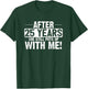 25th Anniversary 25 Years Marriage Husband Gift T-Shirt - T-Shirt | Forest